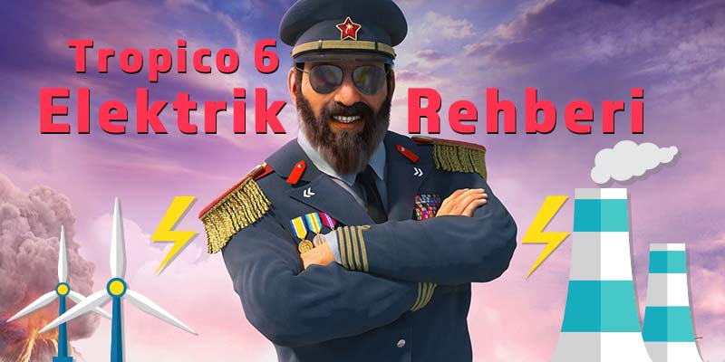 tropico 6 elektrik